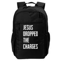 Jesus Dropped The Charges Daily Commute Backpack