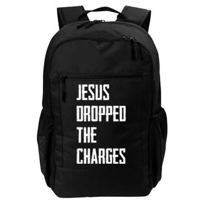 Jesus Dropped The Charges Daily Commute Backpack