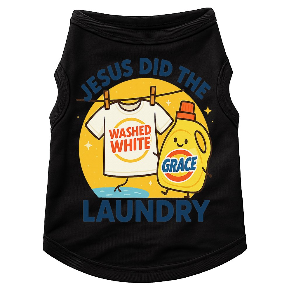 Jesus Did The Laundry Washed White By Grace Funny Christian Doggie Tank