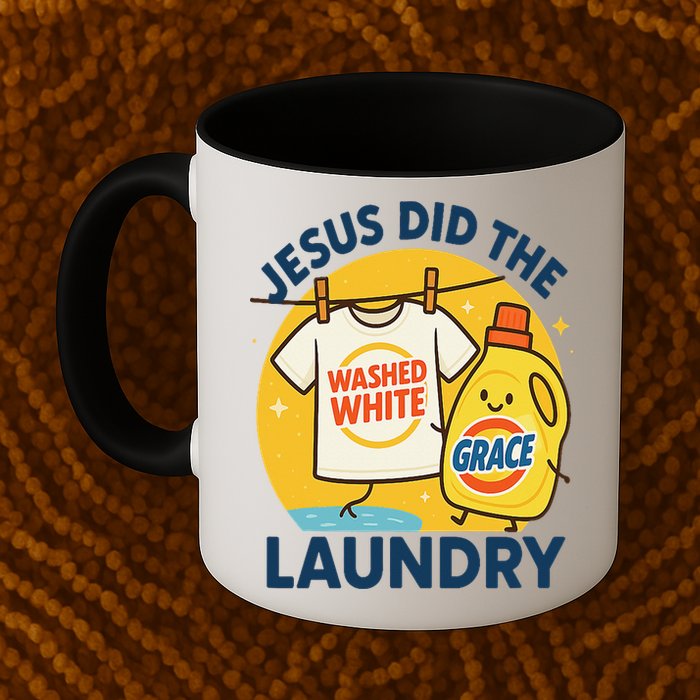 Jesus Did The Laundry Washed White By Grace Funny Christian Mug