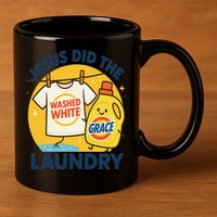 Jesus Did The Laundry Washed White By Grace Funny Christian 11oz C Handle Ceramic Mug