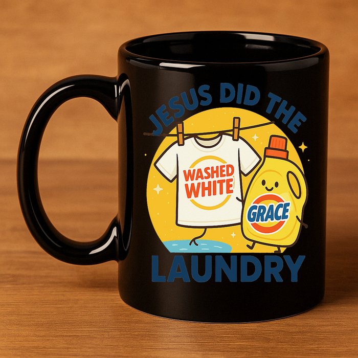 Jesus Did The Laundry Washed White By Grace Funny Christian 11oz C Handle Ceramic Mug