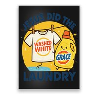 Jesus Did The Laundry Washed White By Grace Funny Christian Poster