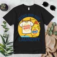 Jesus Did The Laundry Washed White By Grace Funny Christian Premium T-Shirt