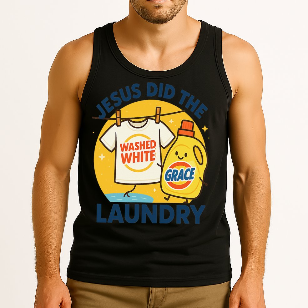 Jesus Did The Laundry Washed White By Grace Funny Christian Tank Top