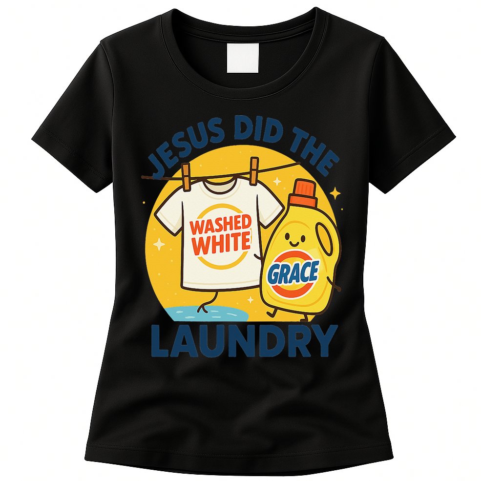 Jesus Did The Laundry Washed White By Grace Funny Christian Womens T-Shirt