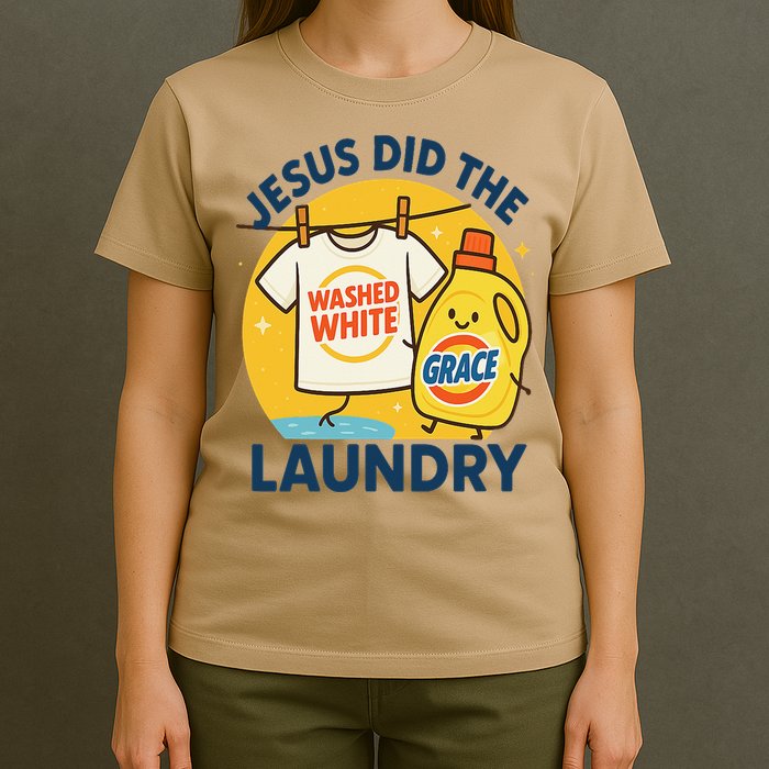 Jesus Did The Laundry Washed White By Grace Funny Christian T-Shirt