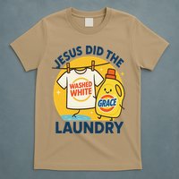 Jesus Did The Laundry Washed White By Grace Funny Christian T-Shirt
