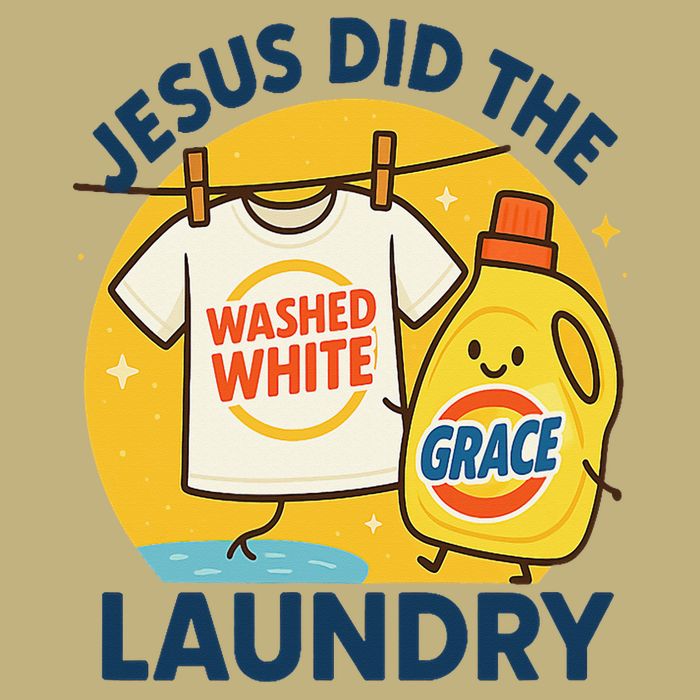Jesus Did The Laundry Washed White By Grace Funny Christian T-Shirt