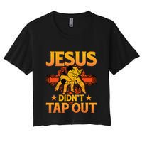 Jesus DidnT Tap Out Brazilian Jiujitsu Bjj Grappling Women's Crop Top Tee