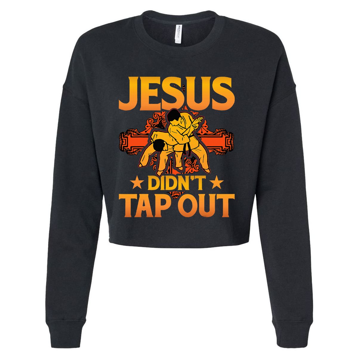 Jesus DidnT Tap Out Brazilian Jiujitsu Bjj Grappling Cropped Pullover Crew