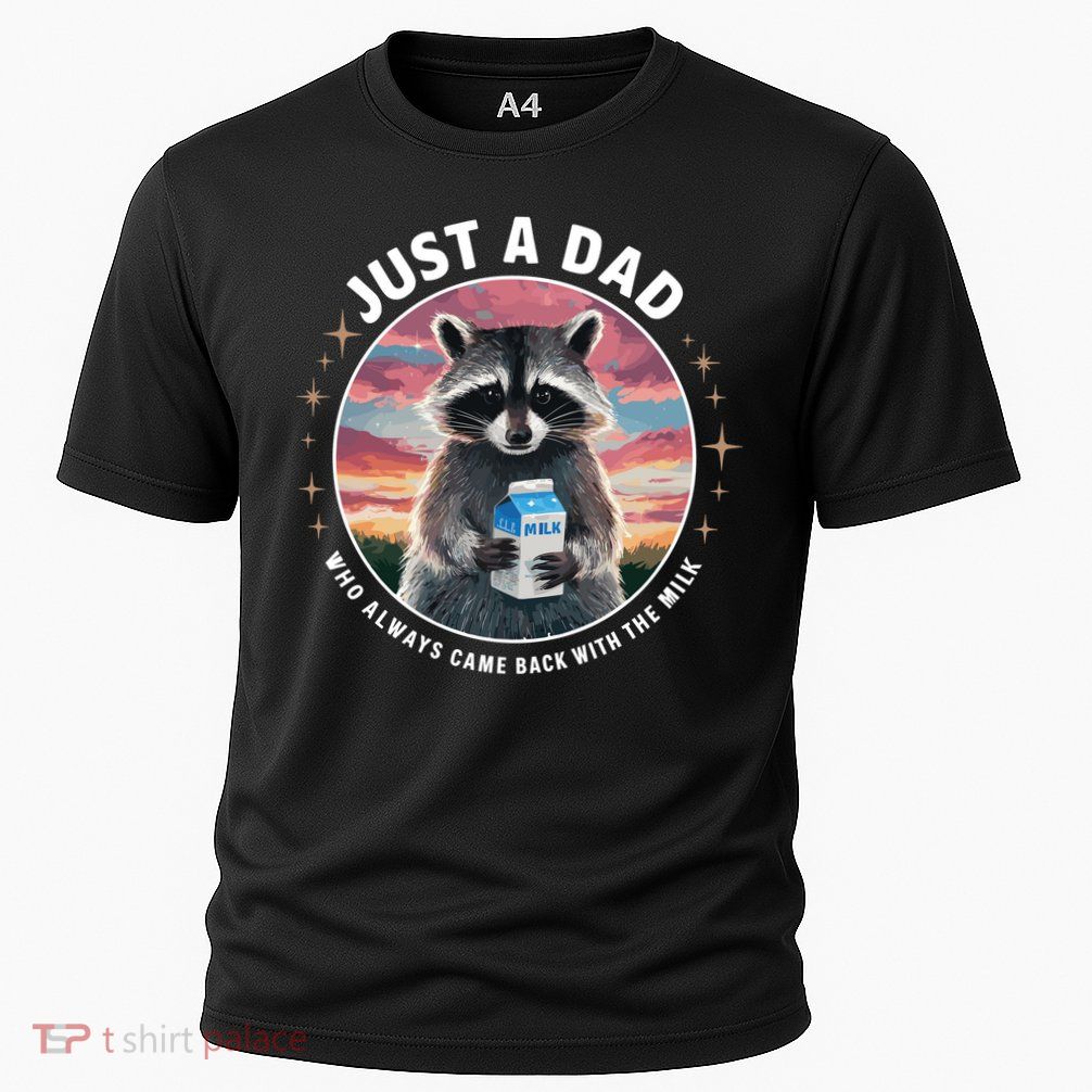 Just Dad Who Always Came Back With Milk Performance Shirt