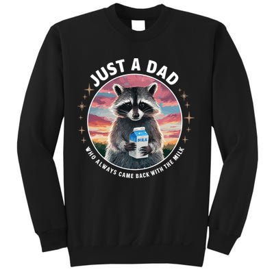 Just Dad Who Always Came Back With Milk Sweatshirt