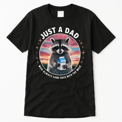 Just Dad Who Always Came Back With Milk Tall T-Shirt