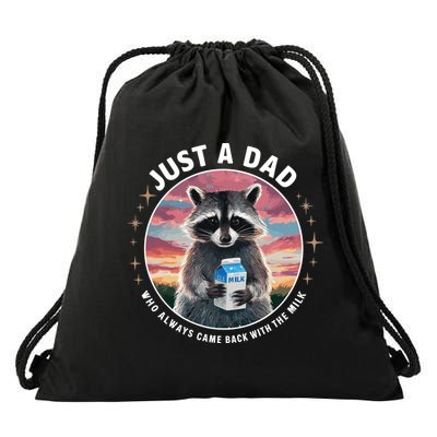 Just Dad Who Always Came Back With Milk Drawstring Bag