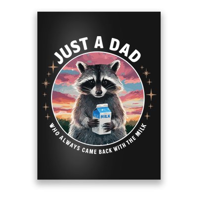 Just Dad Who Always Came Back With Milk Poster