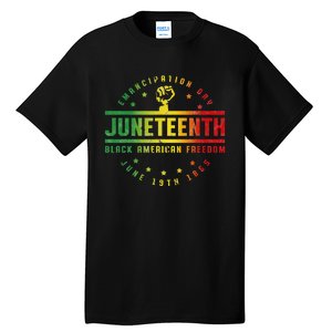 Juneteenth Emancipation Black American Freedom Black Pride Tall T-Shirt