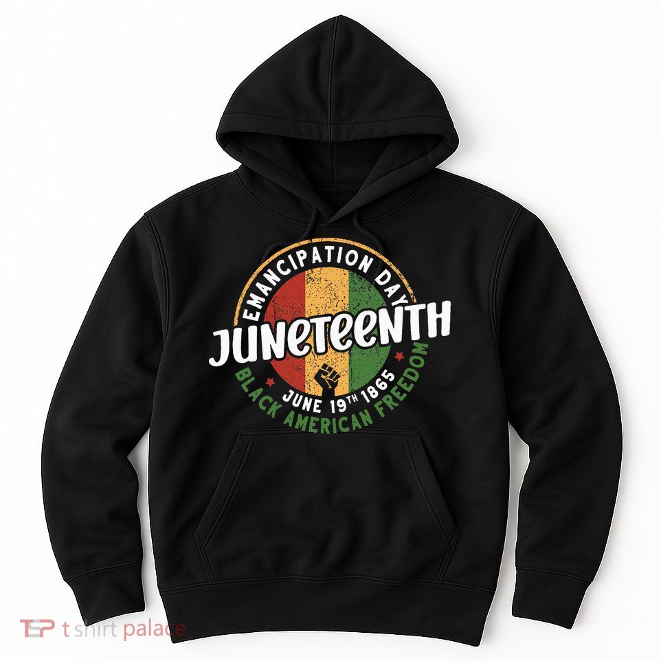 Juneteenth Emancipation Day Black American Freedom Hoodie