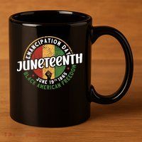 Juneteenth Emancipation Day Black American Freedom 11oz C Handle Ceramic Mug