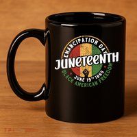 Juneteenth Emancipation Day Black American Freedom 11oz C Handle Ceramic Mug