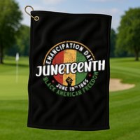 Juneteenth Emancipation Day Black American Freedom Golf Towel