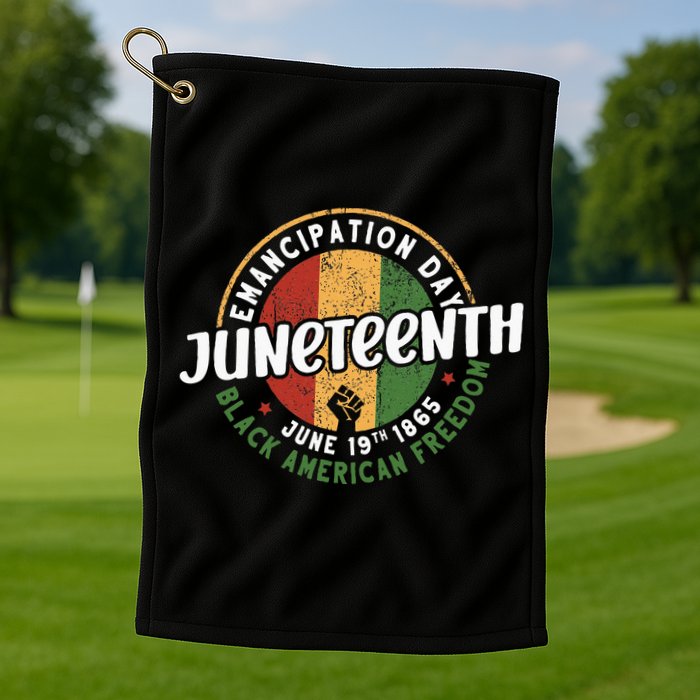 Juneteenth Emancipation Day Black American Freedom Golf Towel