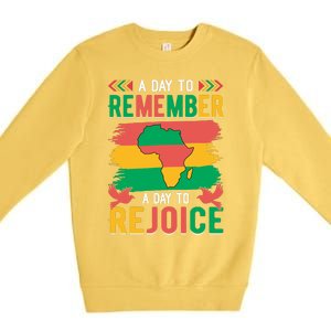 Juneteenth Emancipation Day A Day To Remember And Rejoice Premium Crewneck Sweatshirt