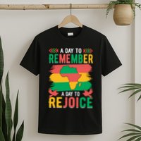 Juneteenth Emancipation Day A Day To Remember And Rejoice T-Shirt