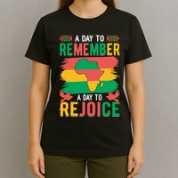 Juneteenth Emancipation Day A Day To Remember And Rejoice T-Shirt