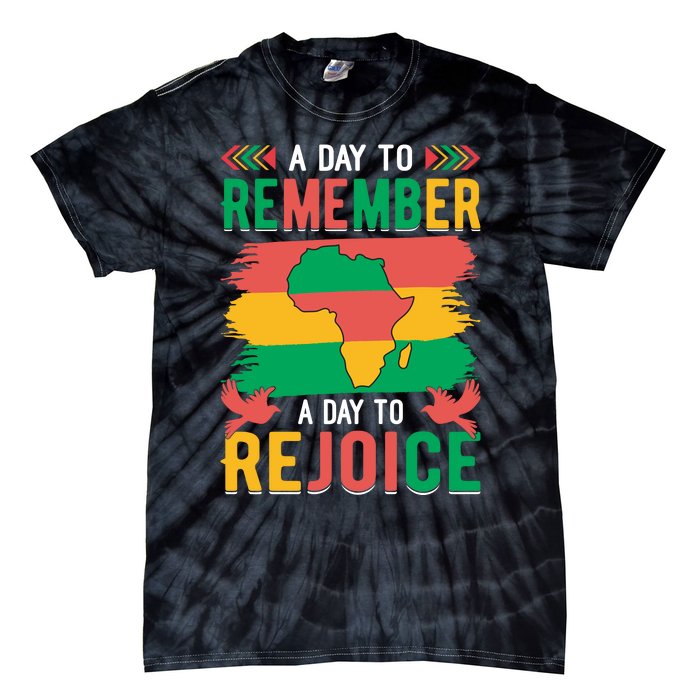 Juneteenth Emancipation Day A Day To Remember And Rejoice Tie-Dye T-Shirt