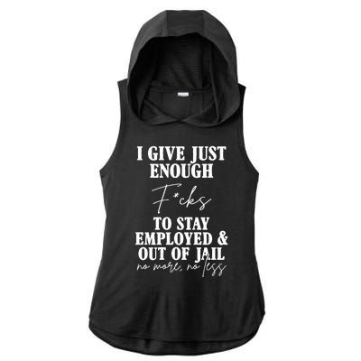 Just Enough Fucks To Stay Employed Out Of Jail Funny Ladies PosiCharge Tri-Blend Wicking Draft Hoodie Tank