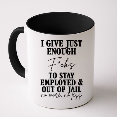Just Enough Fucks To Stay Employed Out Of Jail Funny Mug