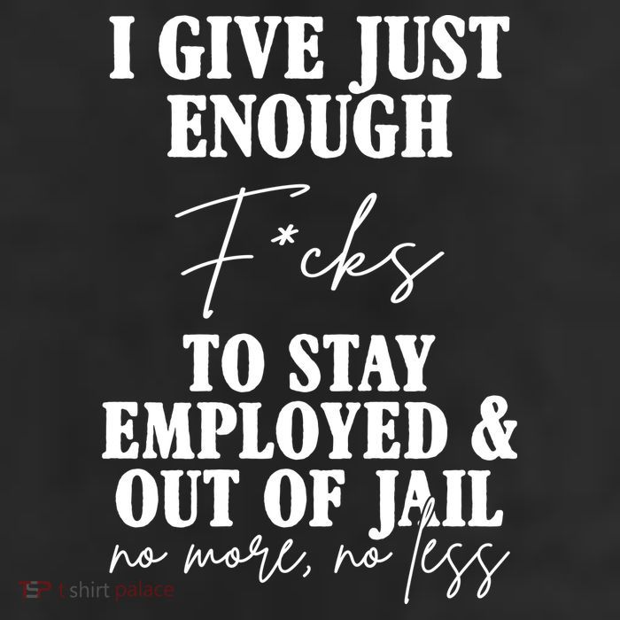 Just Enough Fucks To Stay Employed Out Of Jail Funny 11oz C Handle Ceramic Mug