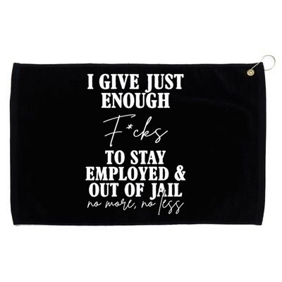 Just Enough Fucks To Stay Employed Out Of Jail Funny Grommeted Golf Towel