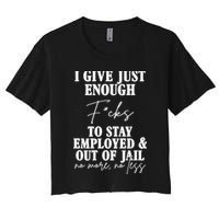 Just Enough Fucks To Stay Employed Out Of Jail Funny Crop Top
