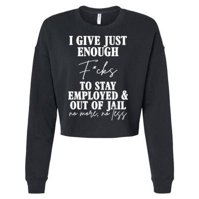 Just Enough Fucks To Stay Employed Out Of Jail Funny Cropped Pullover Crew