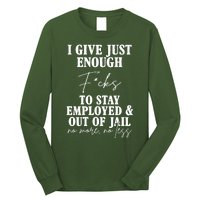 Just Enough Fucks To Stay Employed Out Of Jail Funny Long Sleeve Shirt