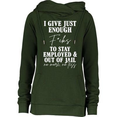 Just Enough Fucks To Stay Employed Out Of Jail Funny Womens Funnel Neck Pullover Hood