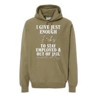 Just Enough Fucks To Stay Employed Out Of Jail Funny Premium Hoodie