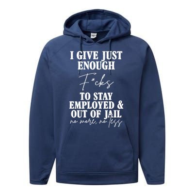 Just Enough Fucks To Stay Employed Out Of Jail Funny Performance Fleece Hoodie