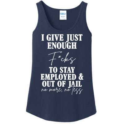 Just Enough Fucks To Stay Employed Out Of Jail Funny Ladies Essential Tank