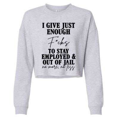 Just Enough Fucks To Stay Employed Out Of Jail Funny Cropped Pullover Crew