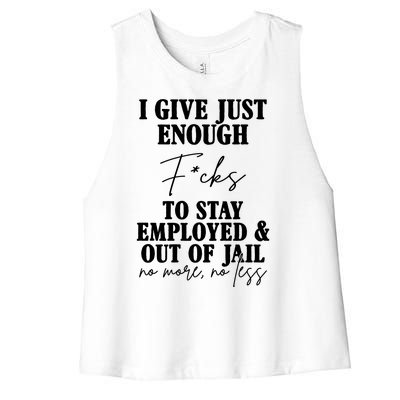 Just Enough Fucks To Stay Employed Out Of Jail Funny Women's Racerback Cropped Tank