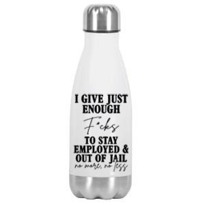 Just Enough Fucks To Stay Employed Out Of Jail Funny Stainless Steel Insulated Water Bottle