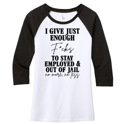 Just Enough Fucks To Stay Employed Out Of Jail Funny Women's Tri-Blend 3/4-Sleeve Raglan Shirt