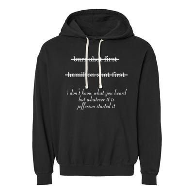 Jefferson Started It Hamilton Burr Garment-Dyed Fleece Hoodie