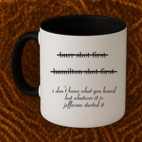 Jefferson Started It Hamilton Burr Mug