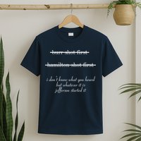 Jefferson Started It Hamilton Burr T-Shirt