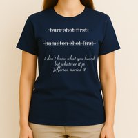 Jefferson Started It Hamilton Burr T-Shirt