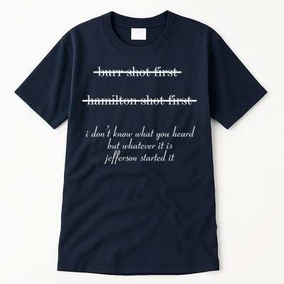 Jefferson Started It Hamilton Burr Tall T-Shirt